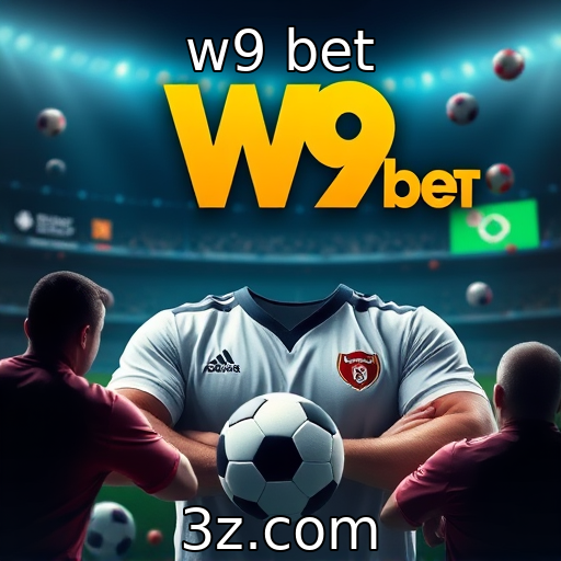 w9 bet | Concorrência entre plataformas de apostas em ascensão